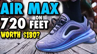 WORTH $180!? NIKE AIR MAX 720 ON FEET REVIEW! WATCH BEFORE YOU BUY!