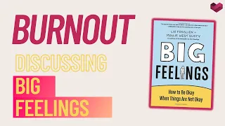 Burnout Discussion & Reading Excerpts from Big Feelings by Liz & Mollie