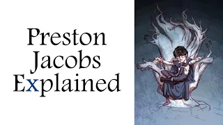 Preston Jacobs Explained