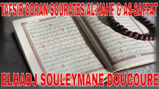 EL-HADJ SOULEYMANE DOUCOURE/TAFSIR SOURATES AS-SAFFAT & AL-KAHFT ABONNEZ VOUS @SONINKARATELE