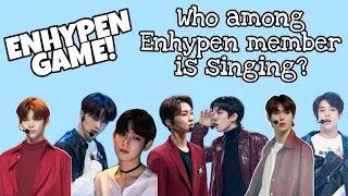ENHYPEN GAME | Can you recognize who is singing among them?
