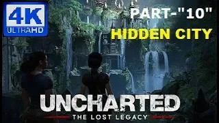 UNCHARTED : THE LOST LEGACY Walkthrough Gameplay Part 10 - HIDDEN CITY (PS4 Pro)