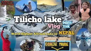 Tilicho Lake | World Highest Altitude Lake of Nepal - Full Vlog 2021-2022 #koolx_nepal,#tilicholake