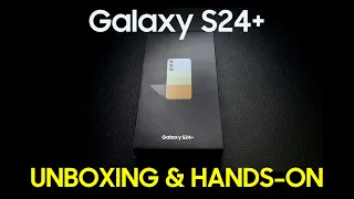 Samsung Galaxy S24 Plus Unboxing & Hands-on Look