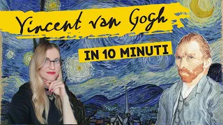 Vincent Van Gogh | Vita e opere