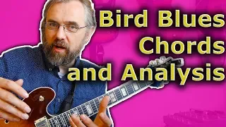 Bird Blues - How to play and Understand the Chords