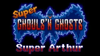 Super Ghouls'N Ghosts - Super Arthur