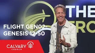 Genesis 12-50 - The Bible from 30,000 Feet  - Skip Heitzig - Flight GEN02