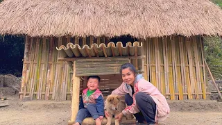 3 Days: Life of a 17-Year-Old Single Mother - Building Dog Cage With Bamboo, Go To Market - ly tu ca