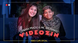 VIDEOZIN - Lanara Prado ft Mc Bruninho (Clipe Oficial)