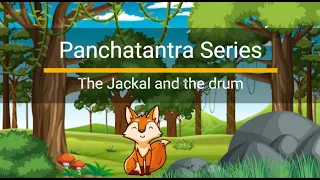 Panchatantra Series - The Jackal & the drum | Famous Indian ancient moral Stories | 1 Minute stories