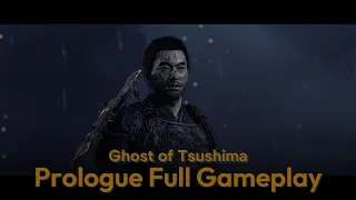 Ghost of Tsushima Directors Cut PC Prologue Full Playthrough 4k 60fps HDR Max Graphics No Commentary