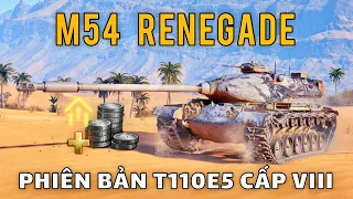 M54 Renegade: Tăng hạng nặng đáng sở hữu ở cấp VIII | World of Tanks