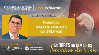 Haroldo dutra dias   são chegados os tempos