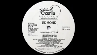 Edmond - Come Back To Me (Club Version) (1991)