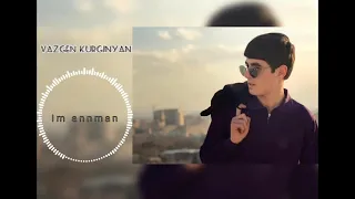 Vazgen Kurginyan - im annman (new cover 2021 Hov Ghukasyan )