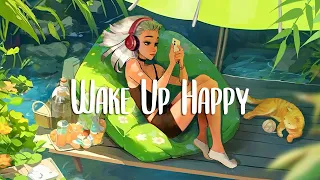 Wake Up Happy 🍂 Morning Vibes ~ Chill vibe songs to start your morning | Chill Vibes