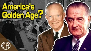 What was So Great about the 1950s and 1960s? | Casual Historian