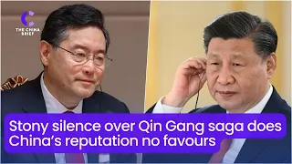 Stony silence over Qin Gang saga does China’s reputation no favours I China Brief（20230731）