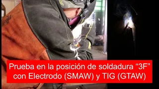 Prueba en la posición de soldadura 3F con Electrodo (SMAW) y TIG (GTAW) con una inverter común.