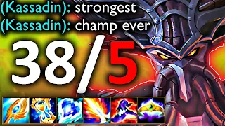 KASSADIN IS THE STRONGEST CHAMPION IN LOL (38/5)