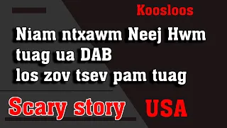 Niam ntxawm Neej Hwm tuag ua DAb zov tsev pam tuag 5/26/2022