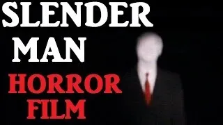 SLENDERMAN - HORROR FILM