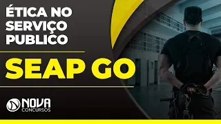 Concurso SEAP GO - Gabaritando Ética no Serviço Público