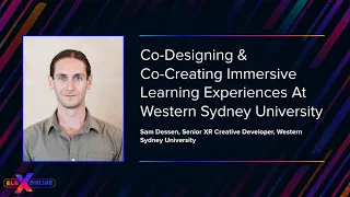 Co-Designing & Co-Creating Immersive Learning Experiences At Western Sydney University