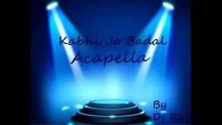 Kabhi Jo Badal - Jackpot (Acapella) By Dj Ray. [Free Download In The Description]