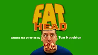 Fat Head - TOM NAUGHTON