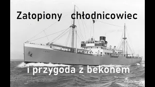 Zatopiony chłodnicowiec i przygoda z bekonem