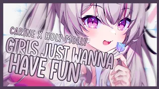 [Nightcore] ➳ Girls Just Wanna Have Fun - Carine x Holy Molly (Lyrics)