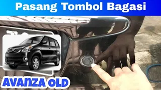 Pasang Tombol Bagasi Avanza Old