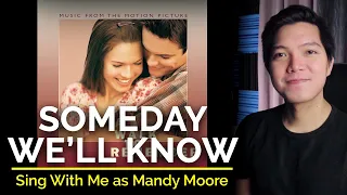 Someday We'll Know (Male Part Only - Karaoke) - Mandy Moore ft. Jonathan Foreman
