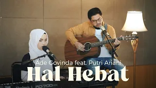 Ade Govinda feat. Putri Ariani - Hal Hebat Cover (Live Recording)