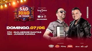 São João de Todos - LIVE Guilherme Dantas, Junior Vianna | #FiqueEmCasa e Cante #Comigo