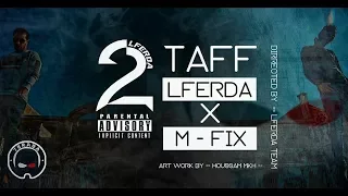 LFERDA X M-Fix - 2TAF [ Clip Official Video ]