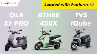Ola S1 Pro vs Ather 450X vs TVS iQube | Which is best for you? | Ultimate Comparison by BikeKharido!