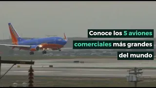 Conoce los 5 aviones comerciales más grandes del mundo