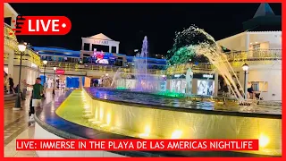 🔴LIVE: IMMERSIVE NIGHTLIFE in Las Americas! Bars, Restaurants and shops! 🤩 Tenerife Canary Islands