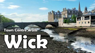 Wick, Caithness【4K】| Town Centre Walk 2021
