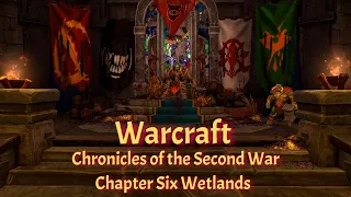 Warcraft Chronicles of the Second War: Tides of Darkness--Chapter Six Wetlands