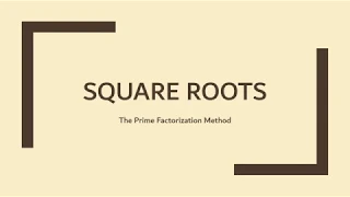 Finding Square Roots of Natural Numbers Using the Prime Factorization Method