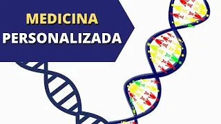 MEDICINA PERSONALIZADA: la Medicina del futuro, hoy (medicina de precisión y genómica)