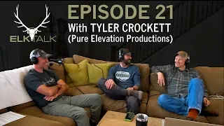 2 Elk in 1 Day with Tyler Crockett - Elk Talk Podcast (Episode 21)