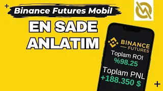 Binance Futures Kullanımı MOBİL ! Sıfırdan BASİT ANLATIM - Long Short 2024