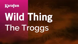 Wild Thing - The Troggs | Karaoke Version | KaraFun