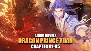 DRAGON PRINCE YUAN | Python and Sparrow Swallow the Dragon | Ch.01-05