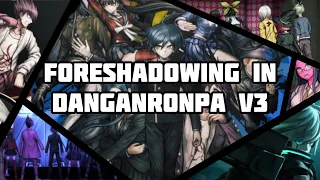 Foreshadowing You MISSED in Danganronpa V3